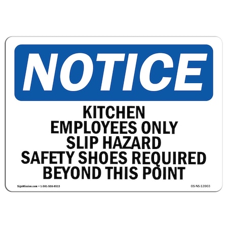 OSHA Notice Sign, Kitchen Employees Only Slip Hazard, 10in X 7in Decal